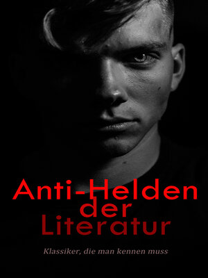cover image of Anti-Helden der Literatur